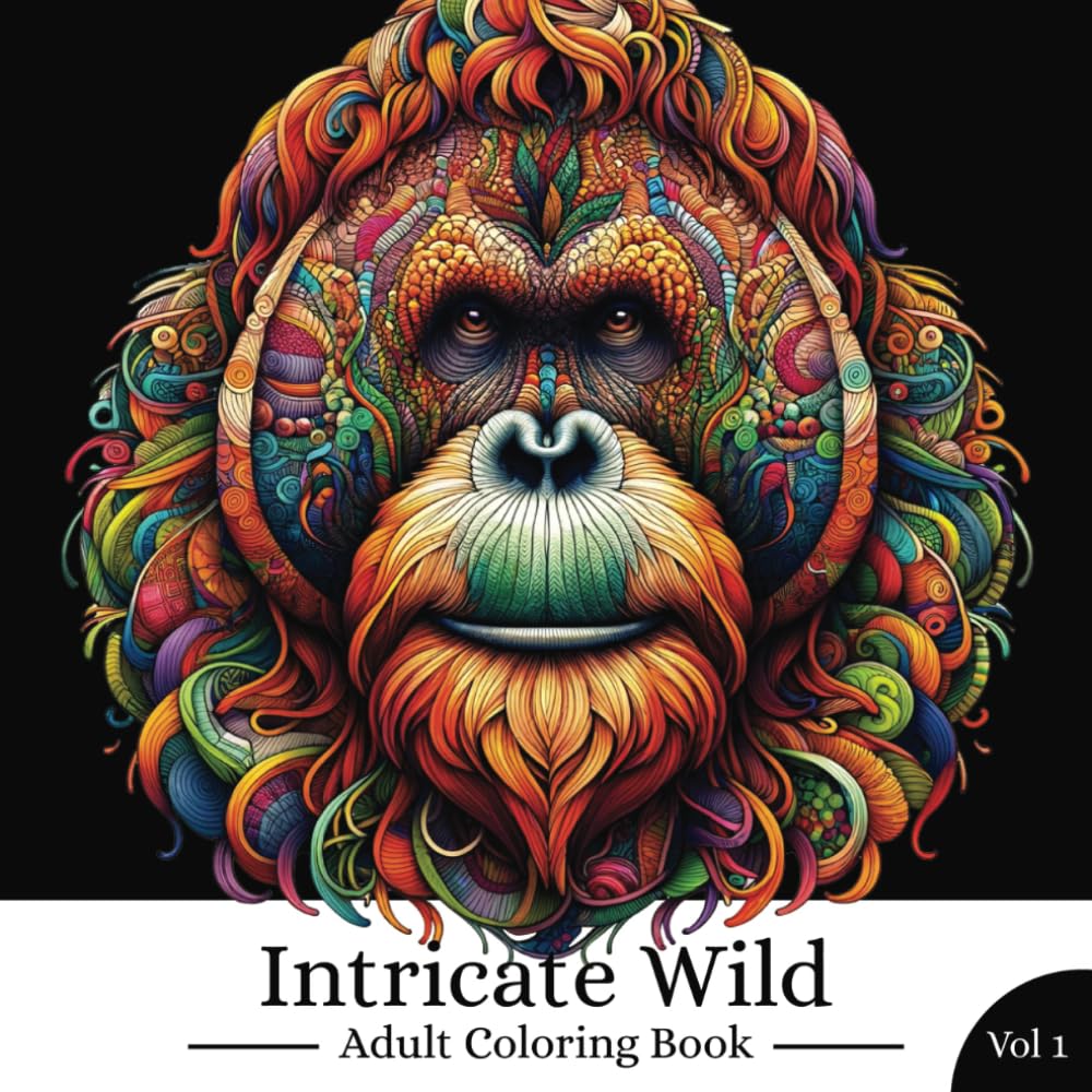 Intricate Wild Adult Coloring Book Vol 1: A Zentangle Animal Coloring Book for Stress Relief and Mindfulness (Adult Coloring Books)