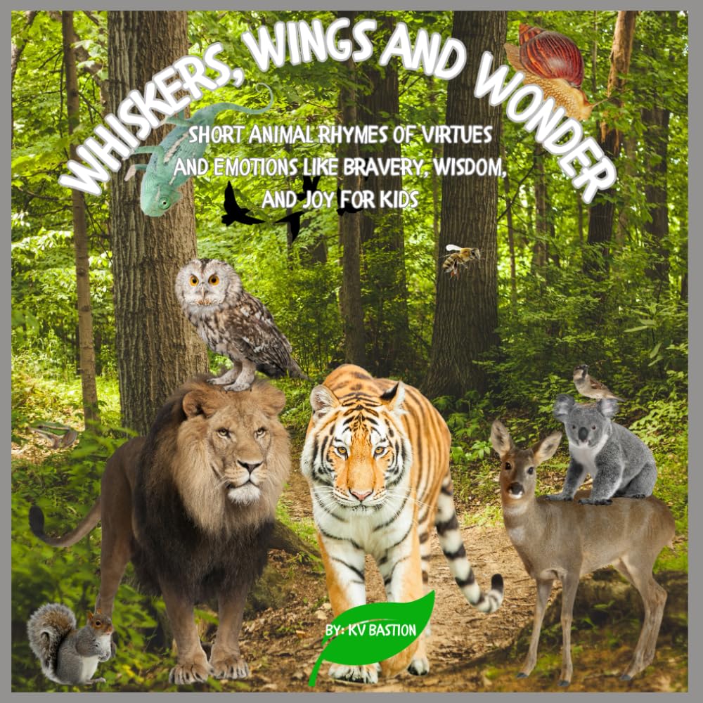 Whiskers, Wings And Wonder: A Sweet Animal Rhyming Book About Kindness, Courage, and Emotions for Toddlers & Preschoolers