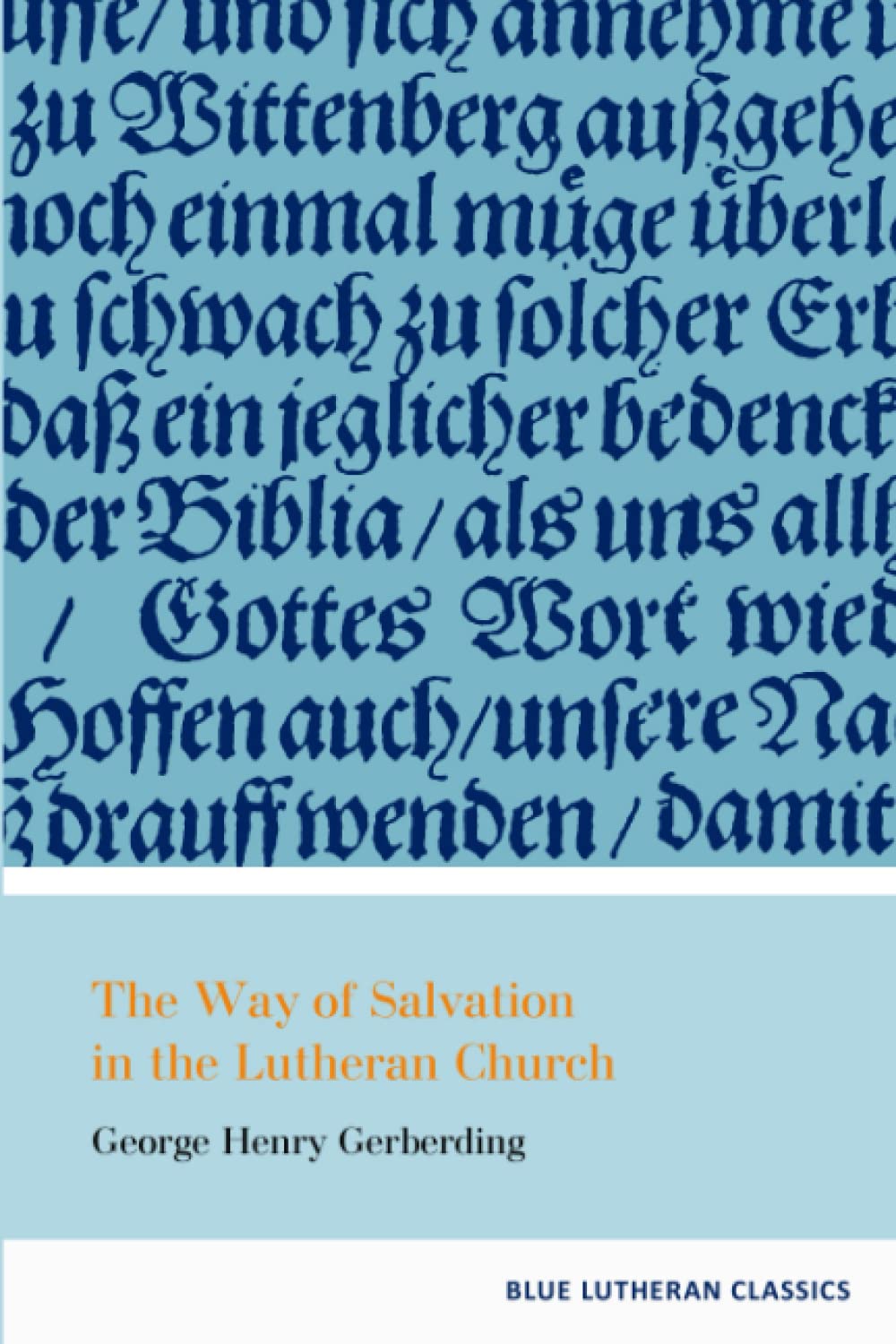 The Way of Salvation in the Lutheran Church