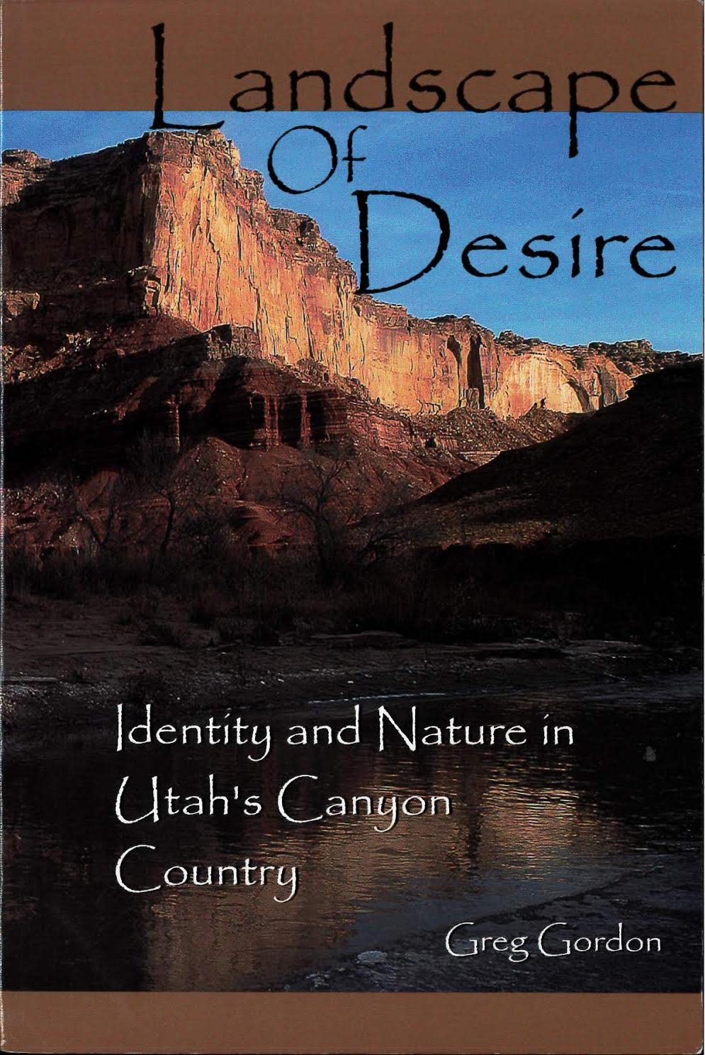 Buy Landscape of Desire: Identity and Nature in Utah's Canyon Country — BookShops.in