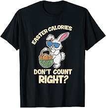 Easter Calories Don't Count Right T-Shirt