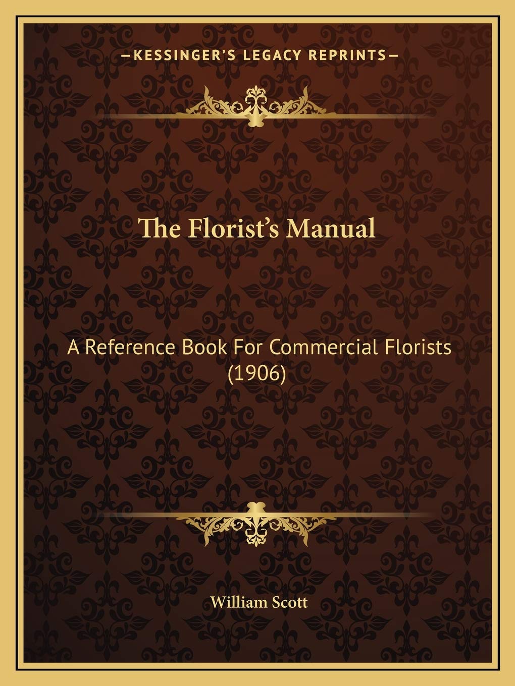 The Florist's Manual: A Reference Book For Commercial Florists (1906)