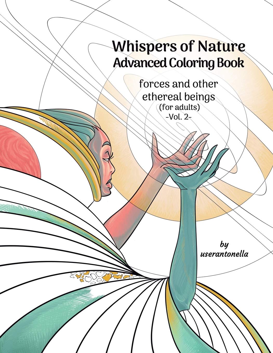 Whispers of Nature Advanced Coloring Book: forces and other ethereal beings (for adults) -Vol
