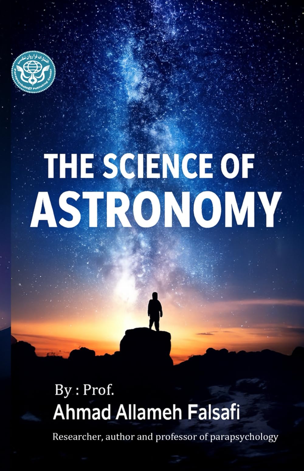 The Science of Astronomy: A Beginner’s Guide to Exploring the Universe