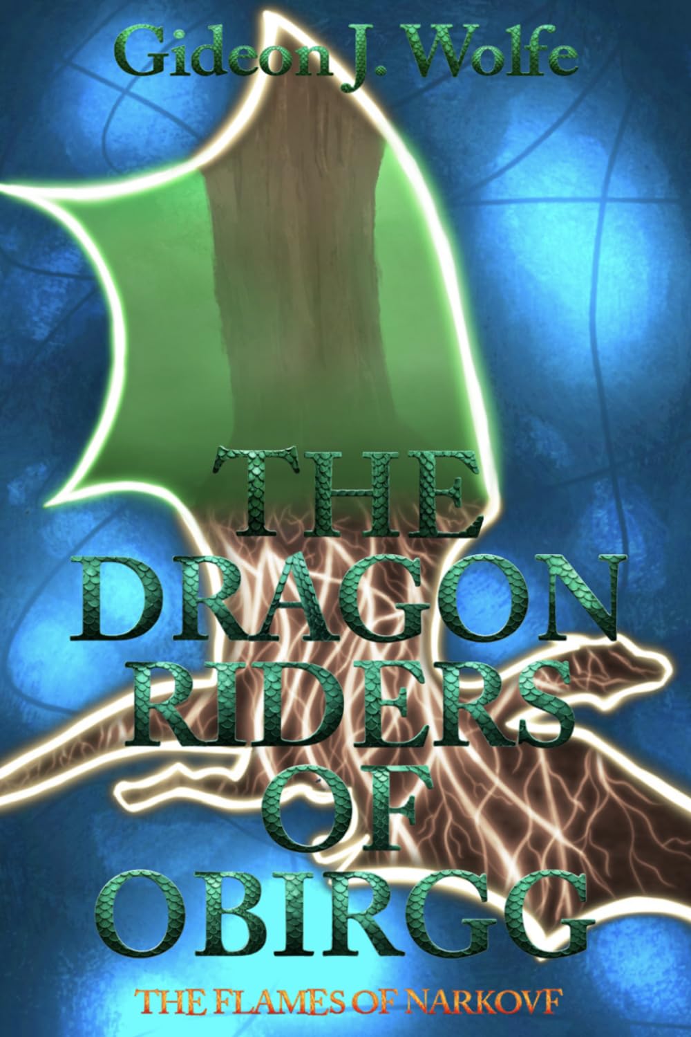 The Dragon Riders of Obirgg: The Flames of Narkovf