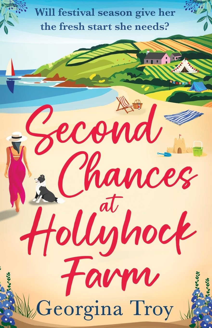 Second Chances at Hollyhock Farm: An uplifting romance from Georgina Troy