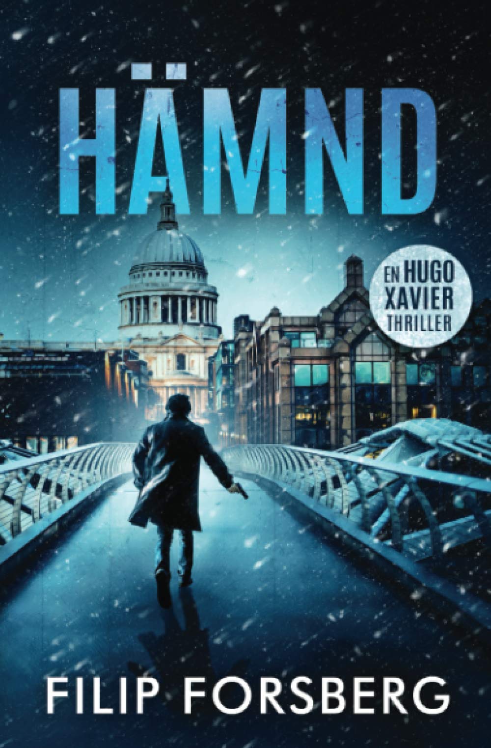 HÄMND: En technothriller (Hugo Xavier Serien)