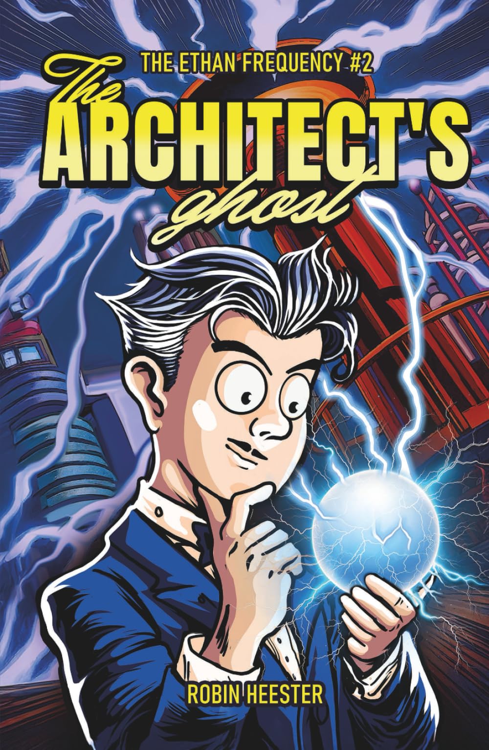 The Architect's Ghost: A First Contact Novella Featuring Nikola Tesla (The Ethan Frequency)