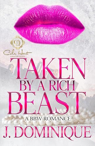 Taken By A Rich Beast: A BBW Romance: Standalone
