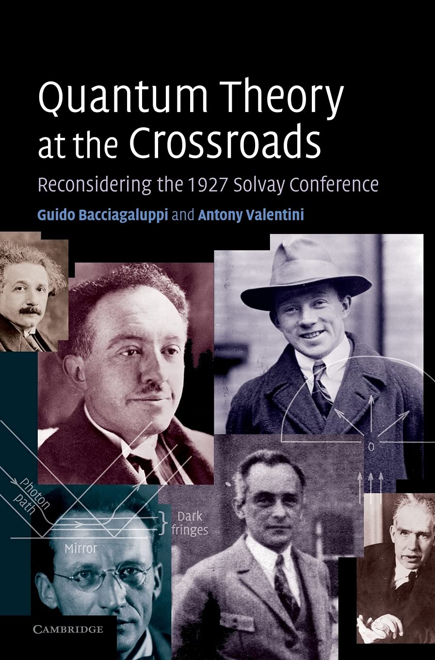 Quantum Theory at the Crossroads Hardback: Reconsidering the 1927 Solvay Conference