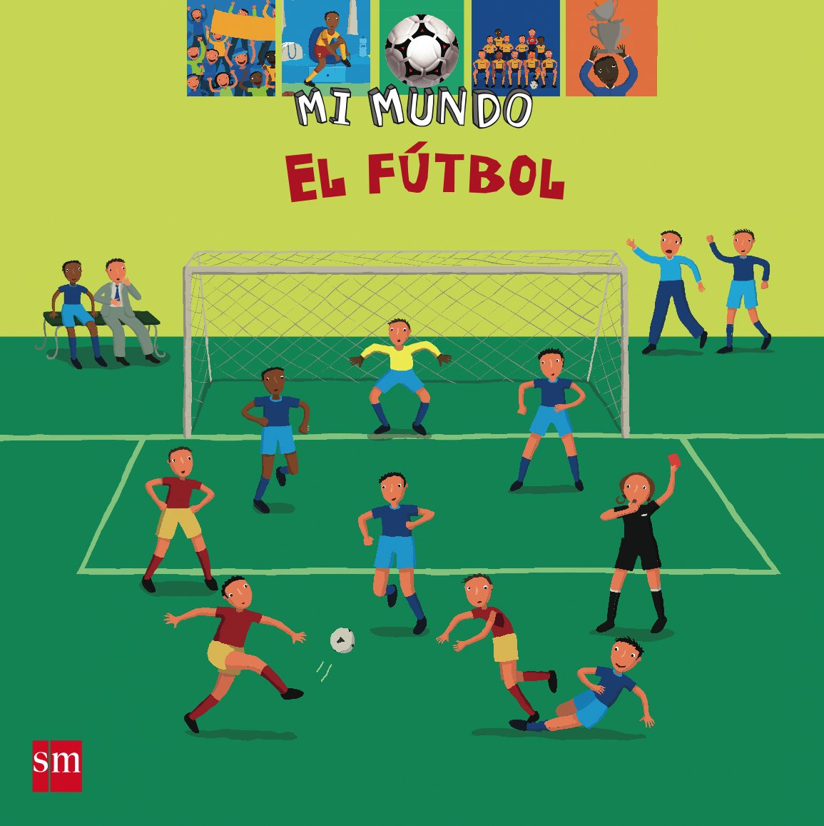 El fútbol (Mi mundo)