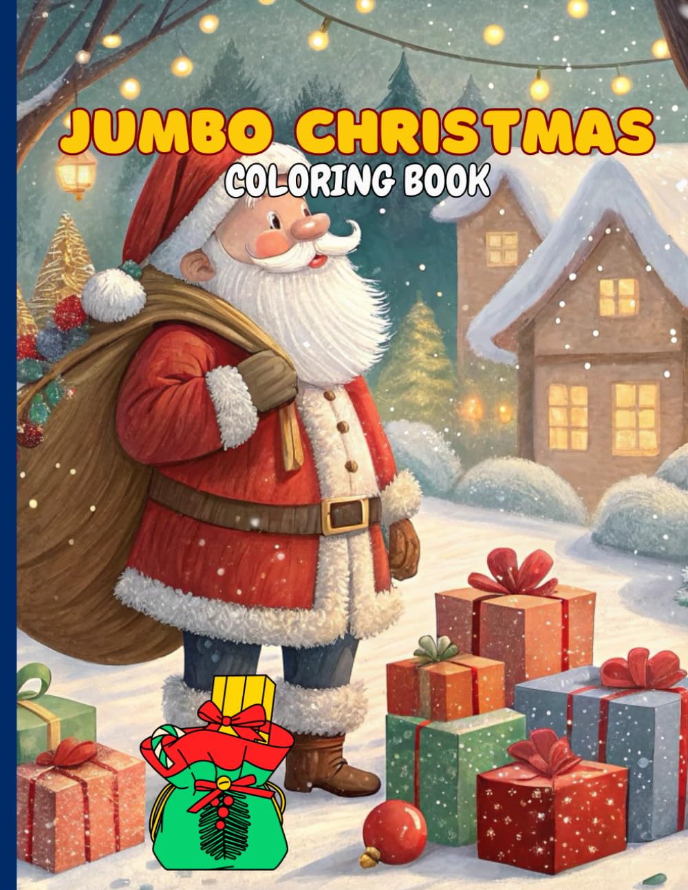 JUMBO CHRISTMAS COLORING BOOK: Jumbo Christmas Coloring Book for kids, Santa Claus, Christmas trees, snowmen, reindeer, toys, stockings, animals, gives hours of creative fun throughout the holidays.