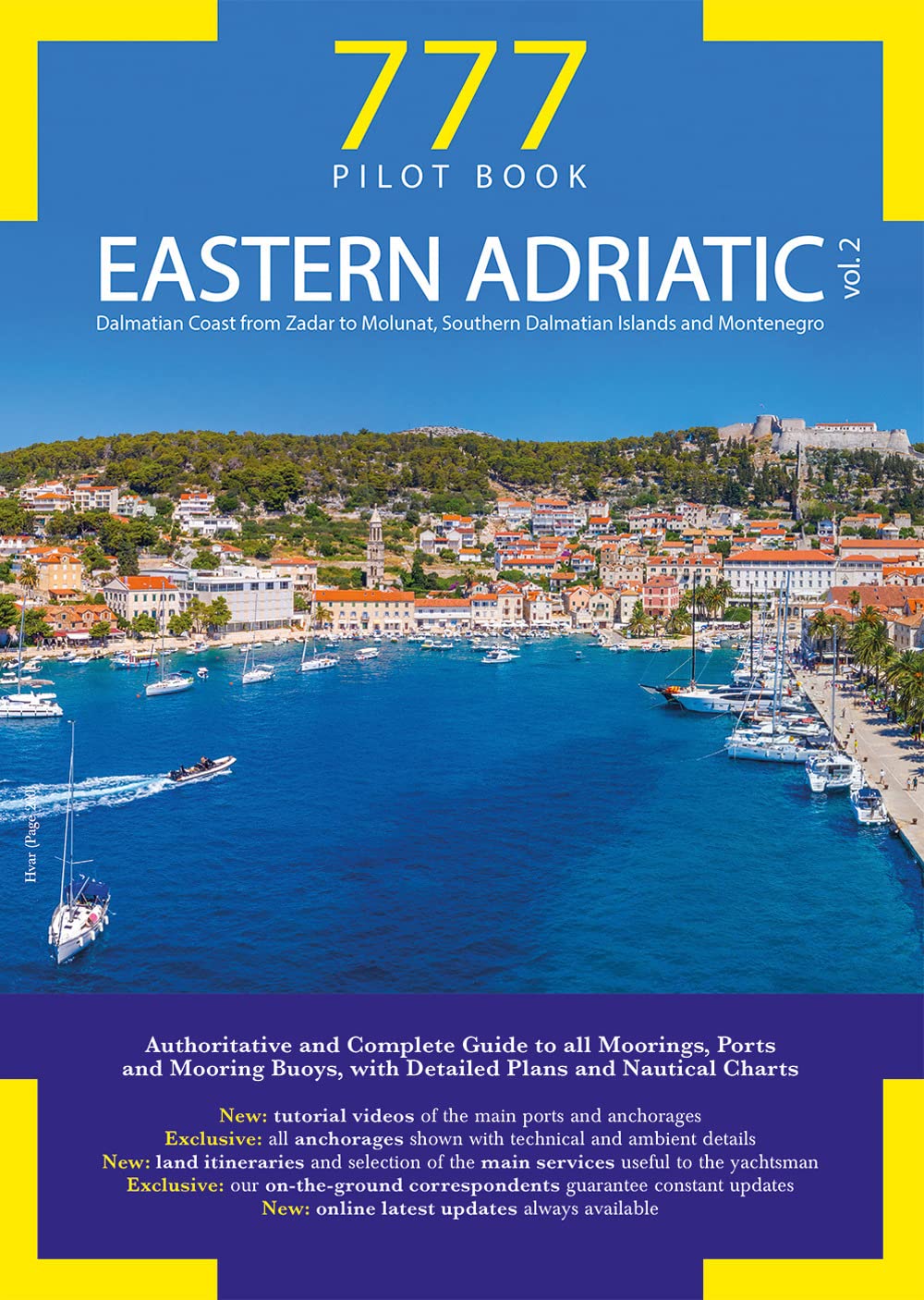 777 Eastern Adriatic. Dalmatian Coast from Zadar to Molunat, Southern Dalmatian Islands and Montenegro (Vol. 2) (777 Pilot Book)