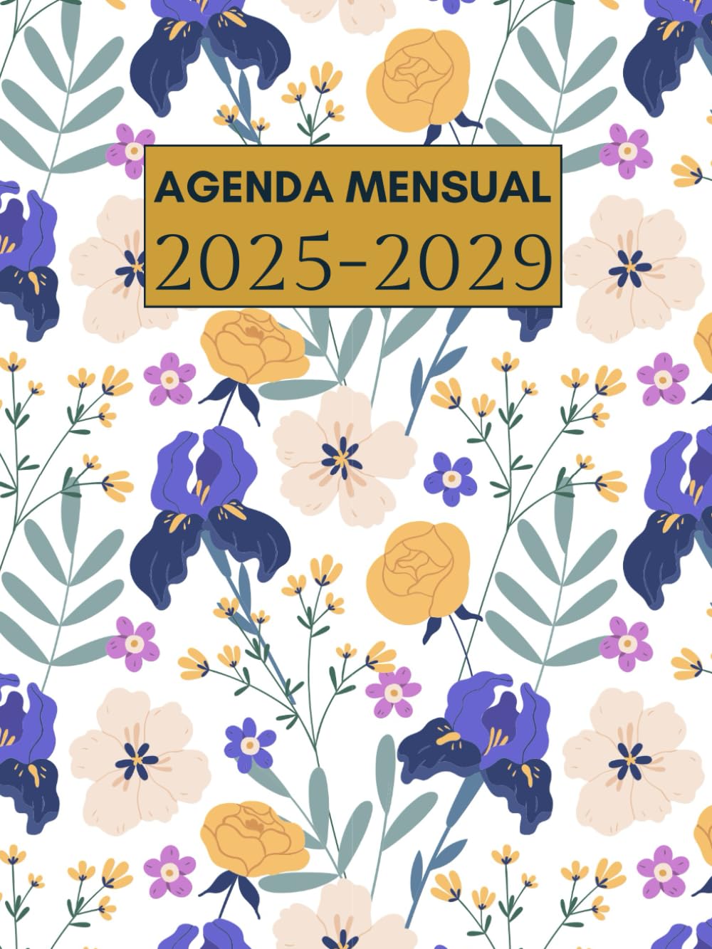 Agenda Mensual 2025-2029: Calendario y Planificador Mensual de 5 Años, para Enero de 2025 a Diciembre de 2029, 60 Meses Diario Organizador A4, 1 Mes Para 2 Páginas, Gran Formato