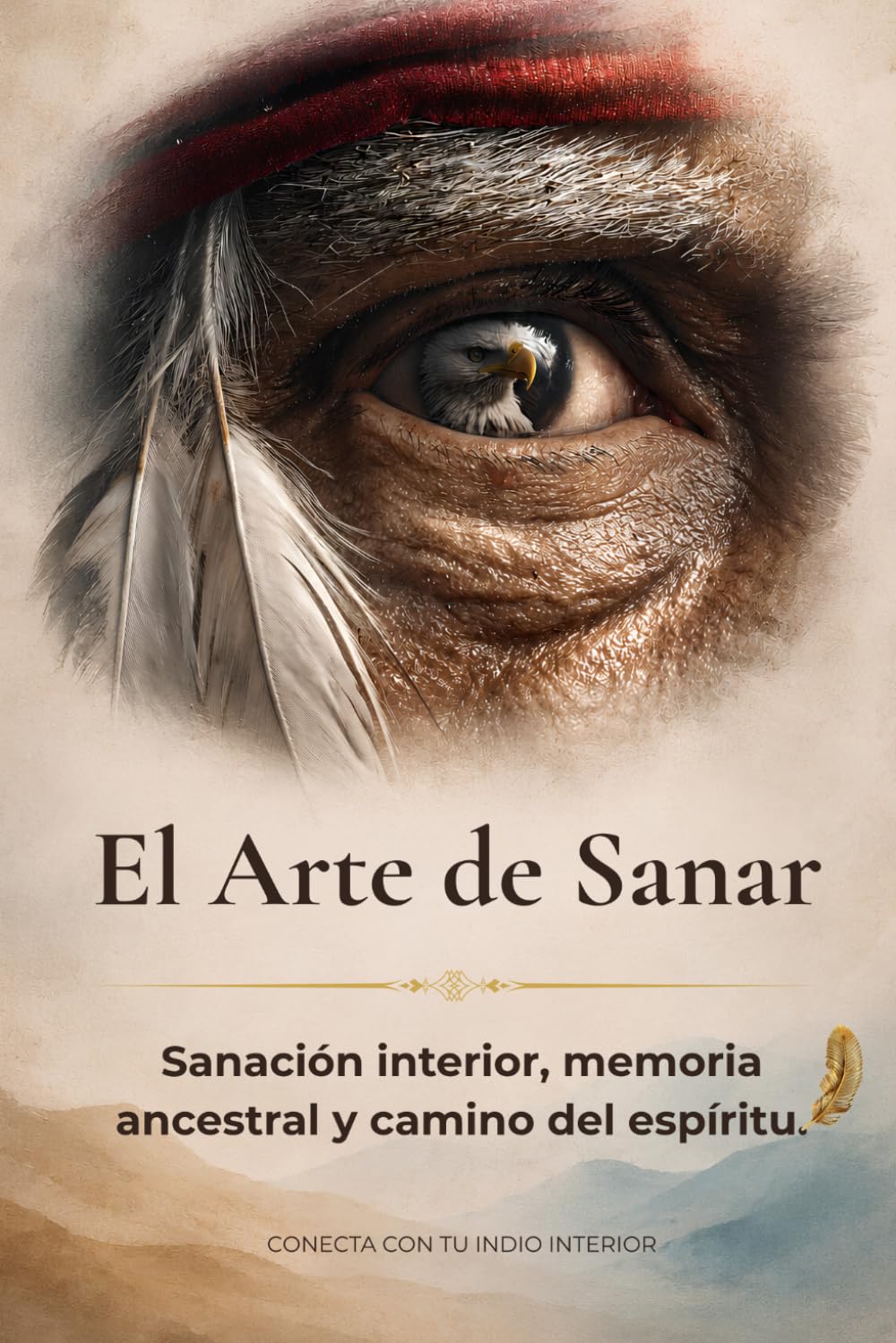 El Arte de Sanar: Sanación interior, memoria ancestral y camino del espíritu