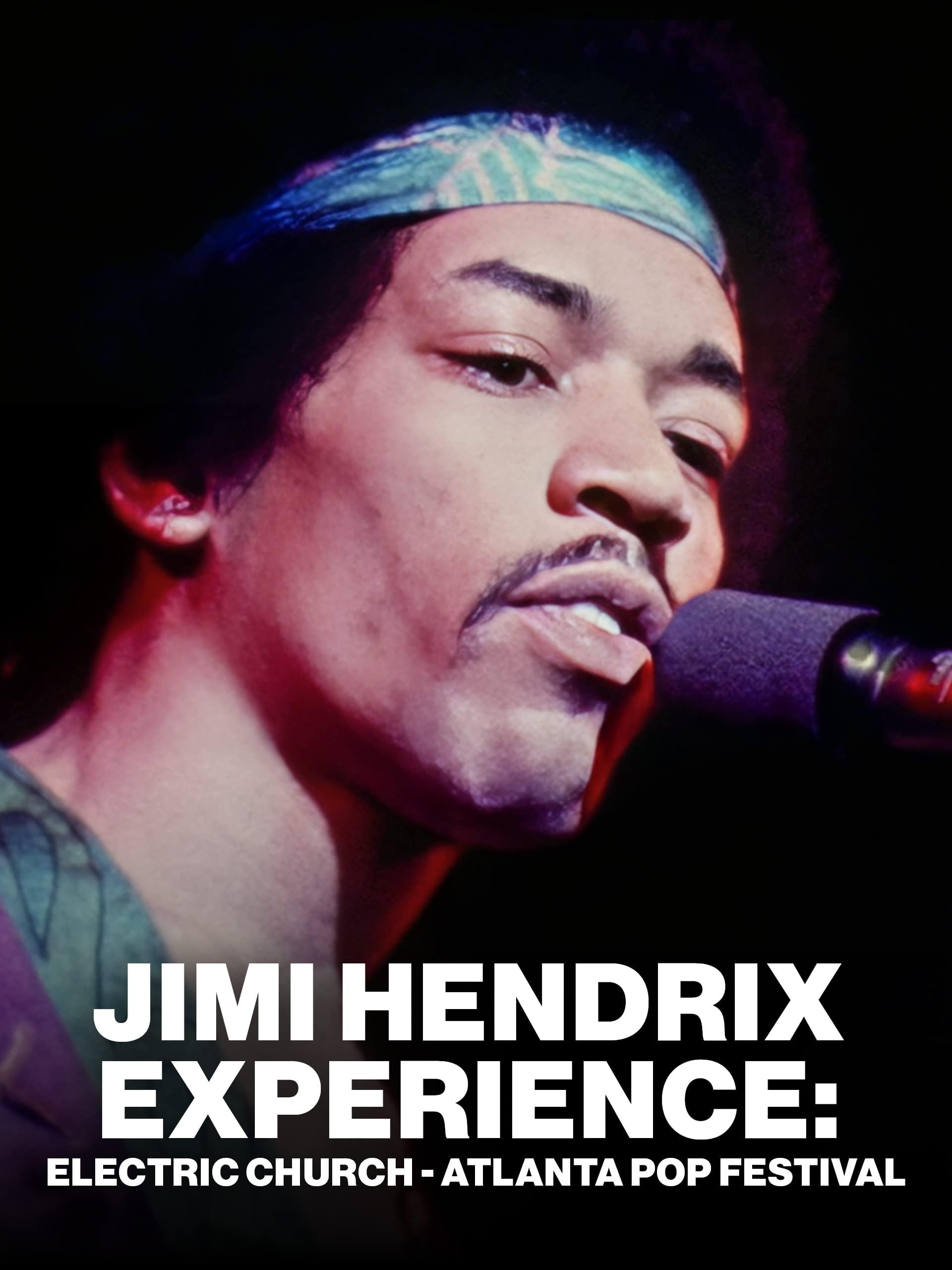 Jimi Hendrix Experience: Electric Church - Atlanta Pop Festival