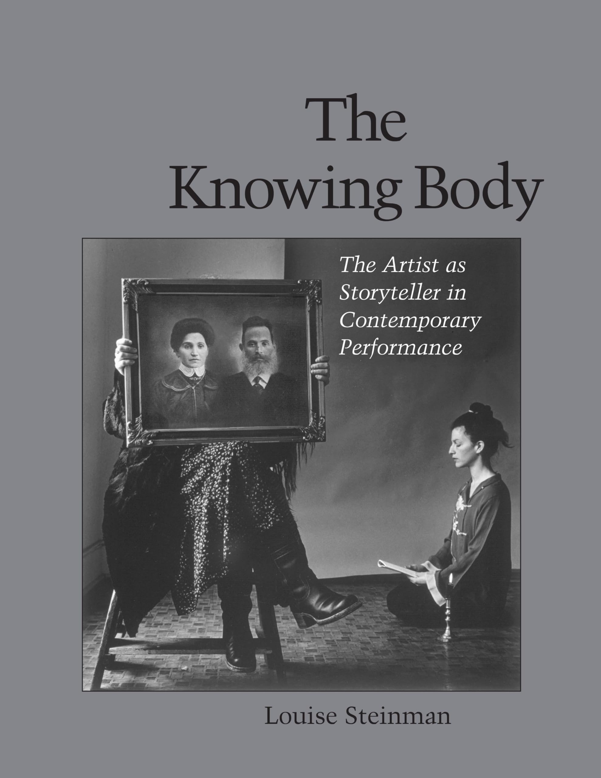 The Knowing Body: The Artist as Storyteller in Contemporary Performance