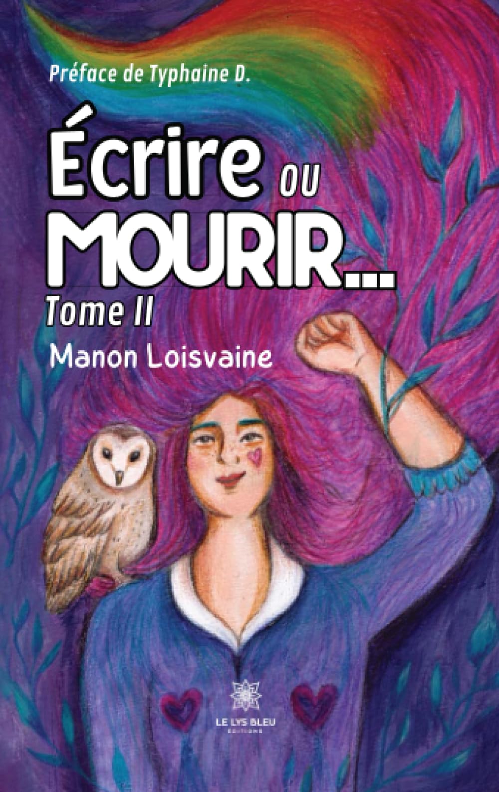 Écrire ou mourir...: Tome II