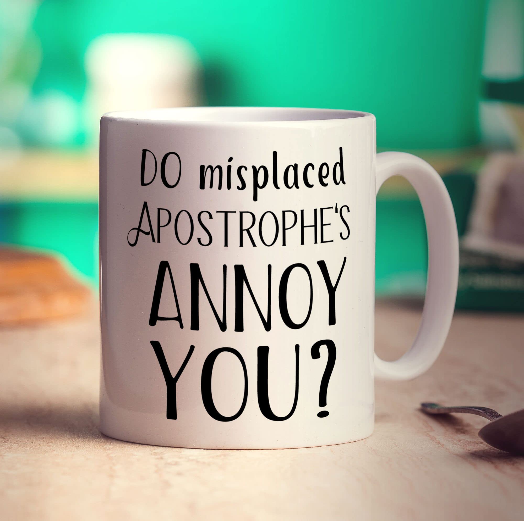 Printster White Do Misplaced Apostrophe's Annoy You? Mug - 11Oz Ceramic Cup