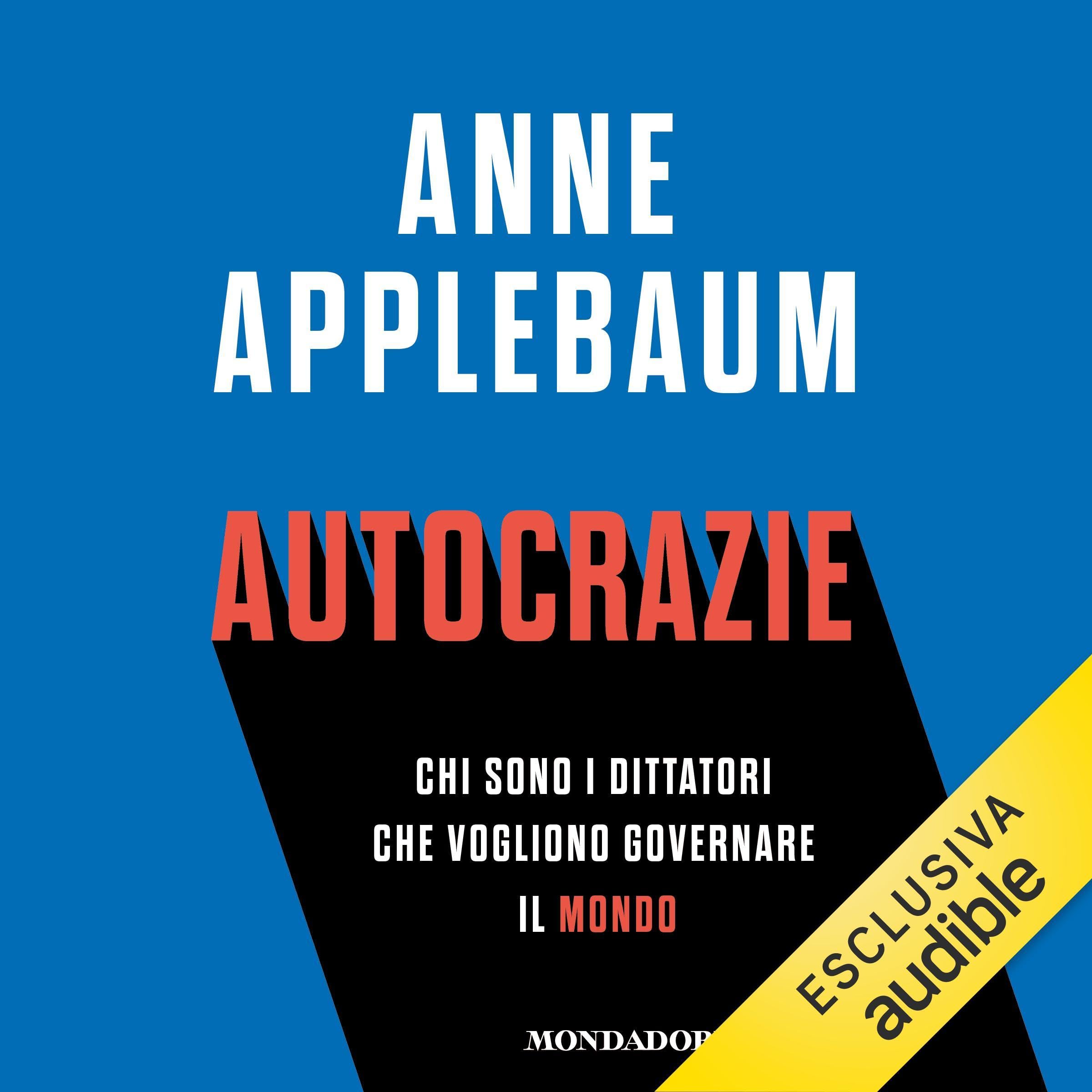 Autocrazie: Chi sono i dittatori che vogliono governare il mondo