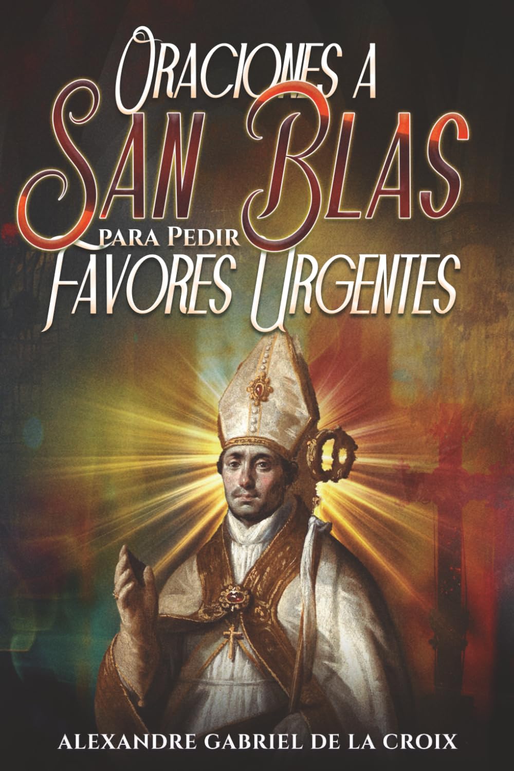 Oraciones a San Blas para Pedir Favores Urgentes