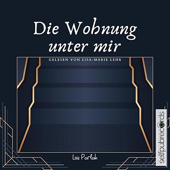 Die Wohnung unter mir Hörbuch von Lou Parlak episode artwork