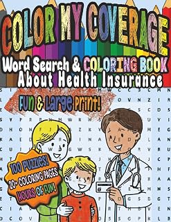 Color My Coverage: A Fun, Large Print Word Search & Coloring About Health Insurance Terms | For All Ages