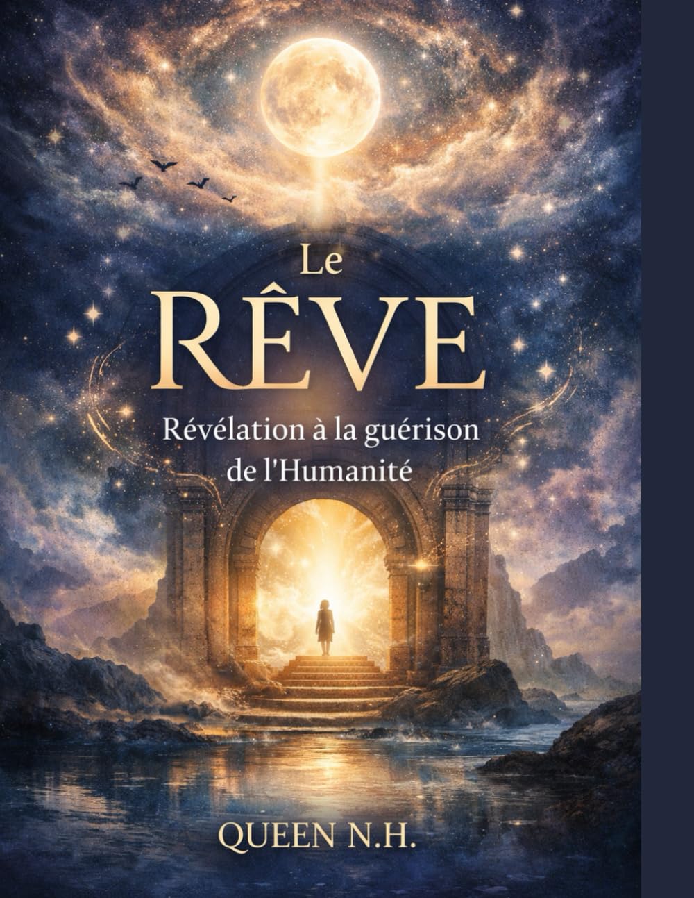 Le Rêve - Révélation à la guérison de l'Humanité