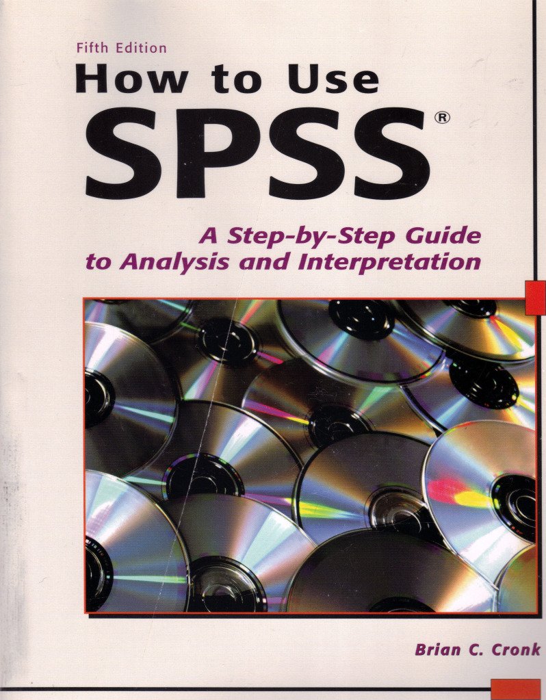 Photo 1 of How to Use SPSS: A Step-By-Step Guide to Analysis and Interpretation