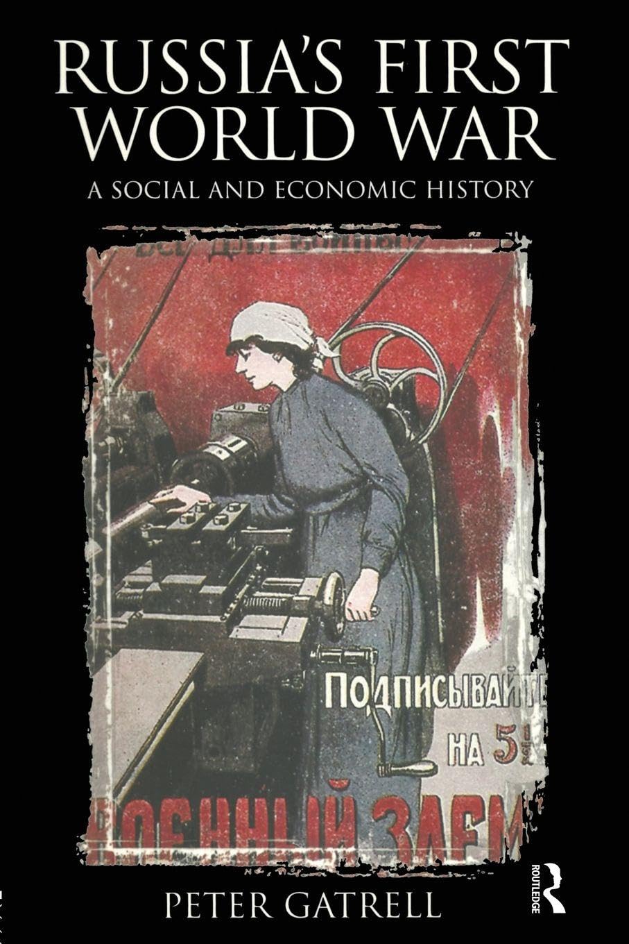 Russia's First World War: A Social and Economic History