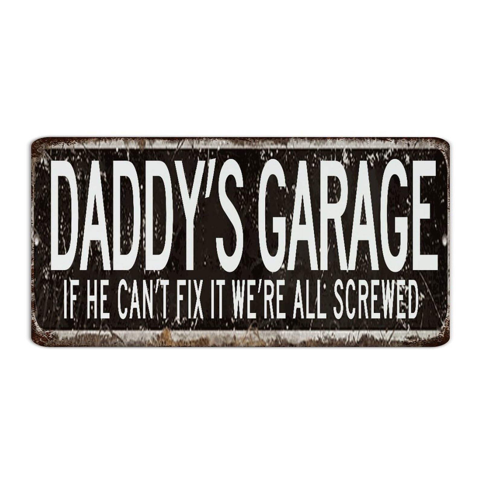 Autravelco Men's Style-5 Daddy's Garage If He Can't Fix It We're All Screwed Country Metal Signs Decorative Restaurants Signs Dad Grandpa Grandad Room Decor For Tin Signs For Indoor Room Bedroom 6X12 Inch
