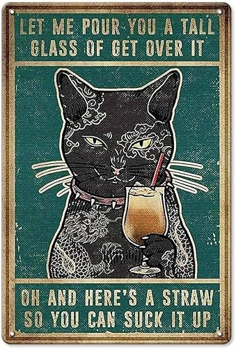 Letreros decorativos de gato negro, regalos para amantes de los gatos, letreros de bar, Let Me Pour You A Tall Glass of Get Over It Bar Decor de 12