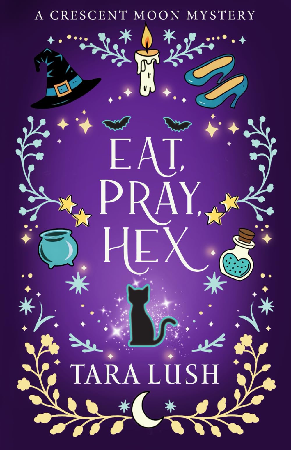 Eat, Pray, Hex (Crescent Moon Mysteries)