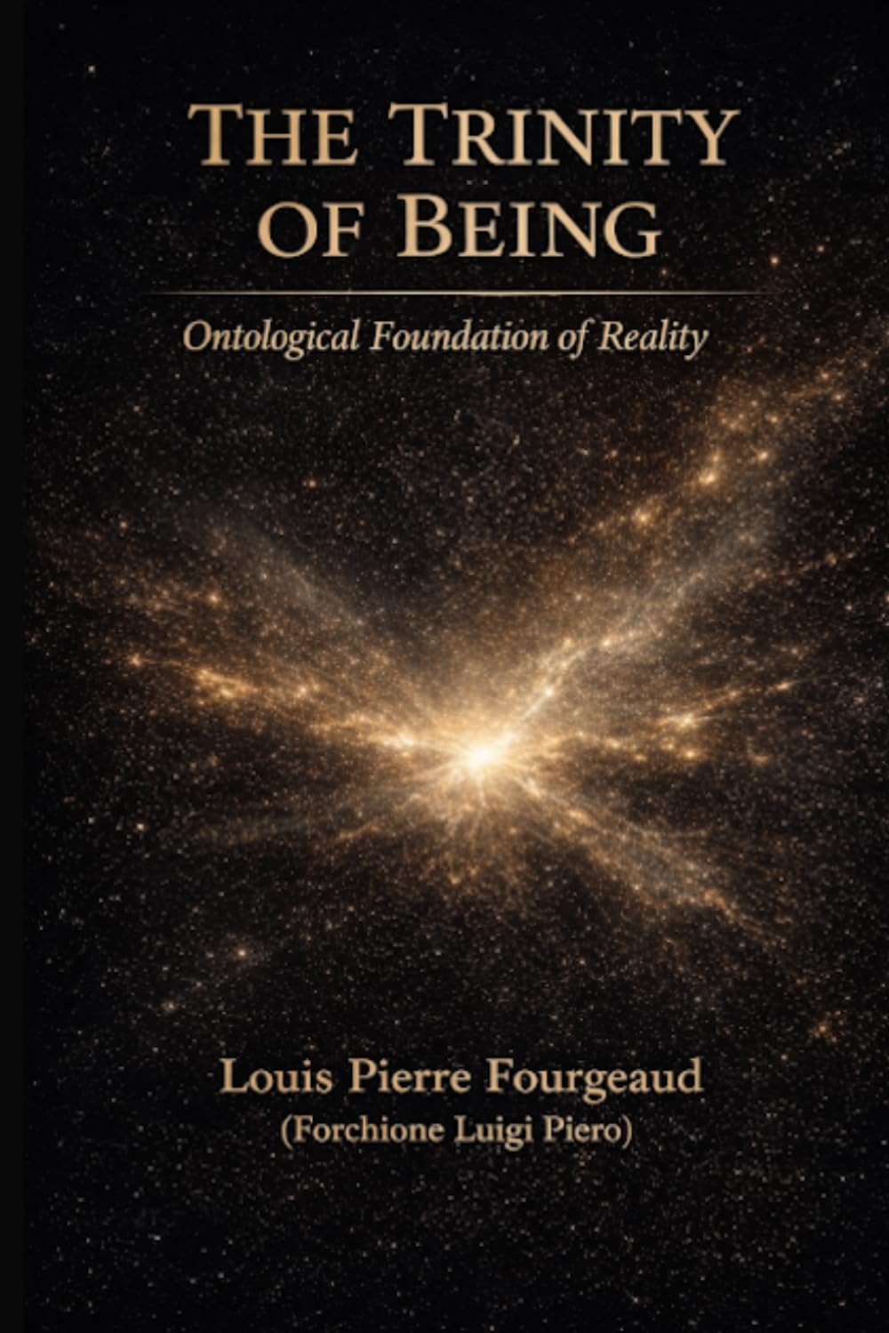 The Trinity of Being: Ontological Foundation of Reality