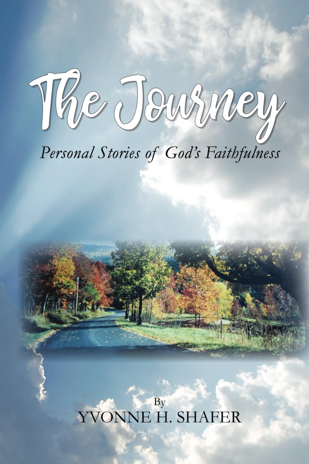 The Journey: Personal Stories of God's Faithfulness