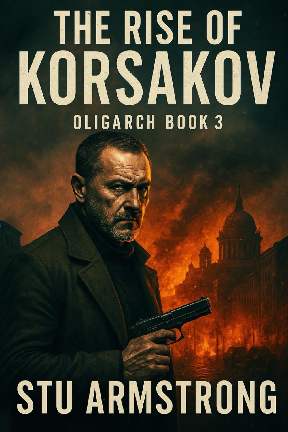The Rise of Korsakov: Oligarch Book Three