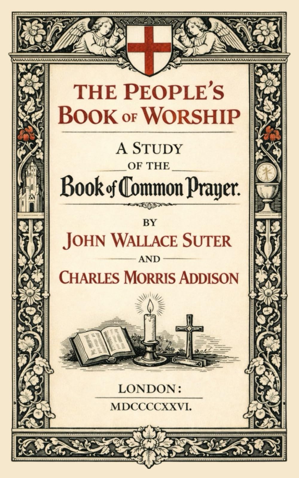 The People’s Book of Worship: A Study of the Book of Common Prayer
