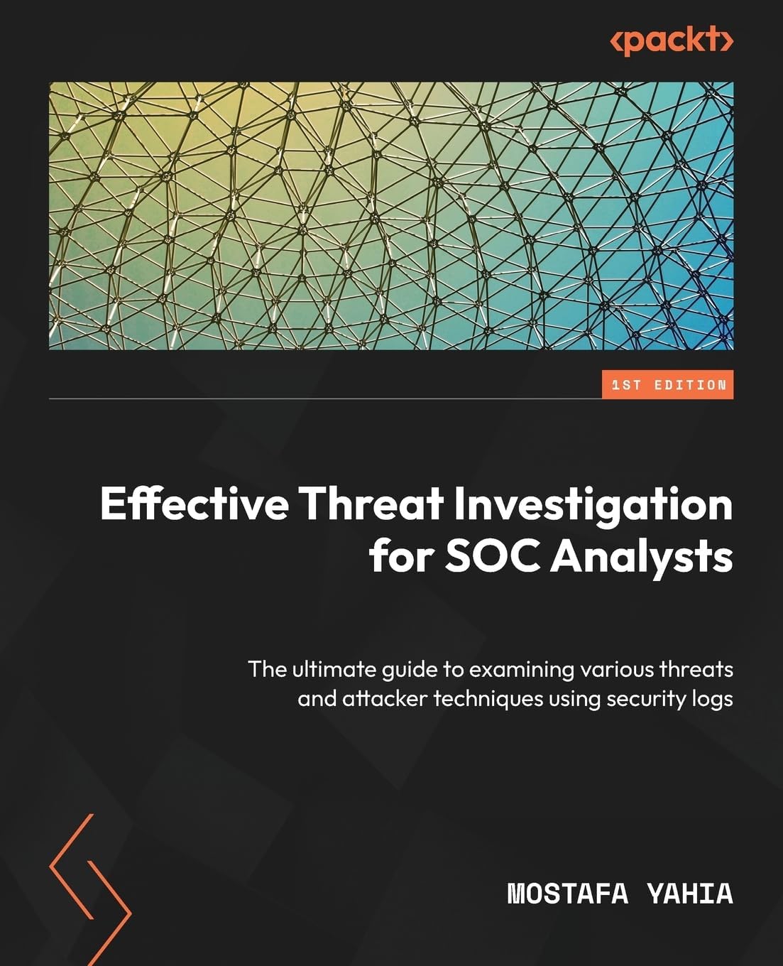 Effective Threat Investigation for SOC Analysts: The ultimate guide to examining various threats and attacker techniques using security logs Paperback – August 25, 2023