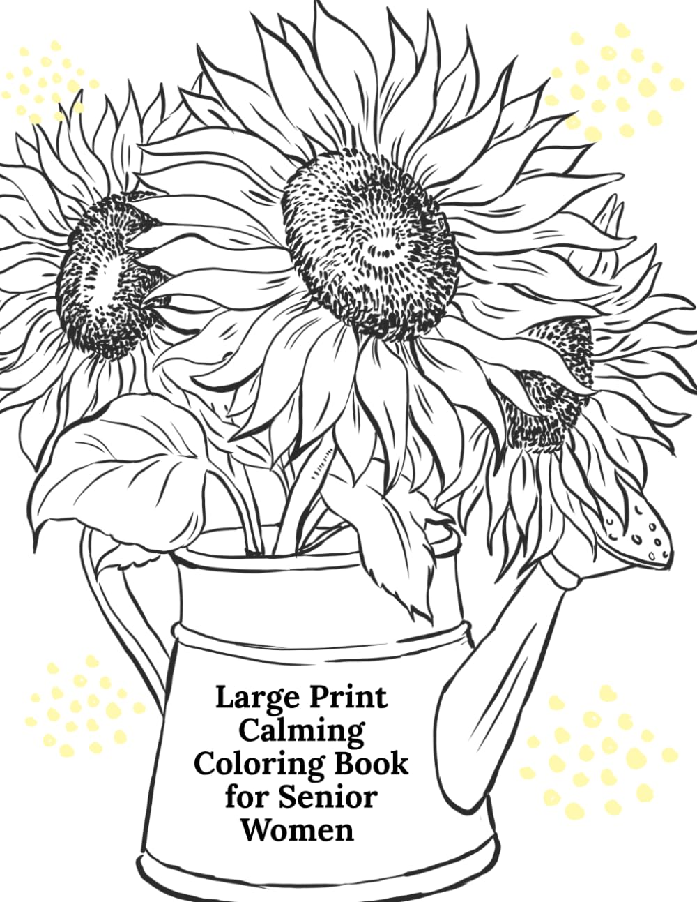 Large Print Calming Coloring Book for Senior Women: Cats, Farm Animals, Flowers, Mandalas & Countryside Landscapes — Simple Relaxing Frame‑Free Designs for Stress Relief and Mindful Joy
