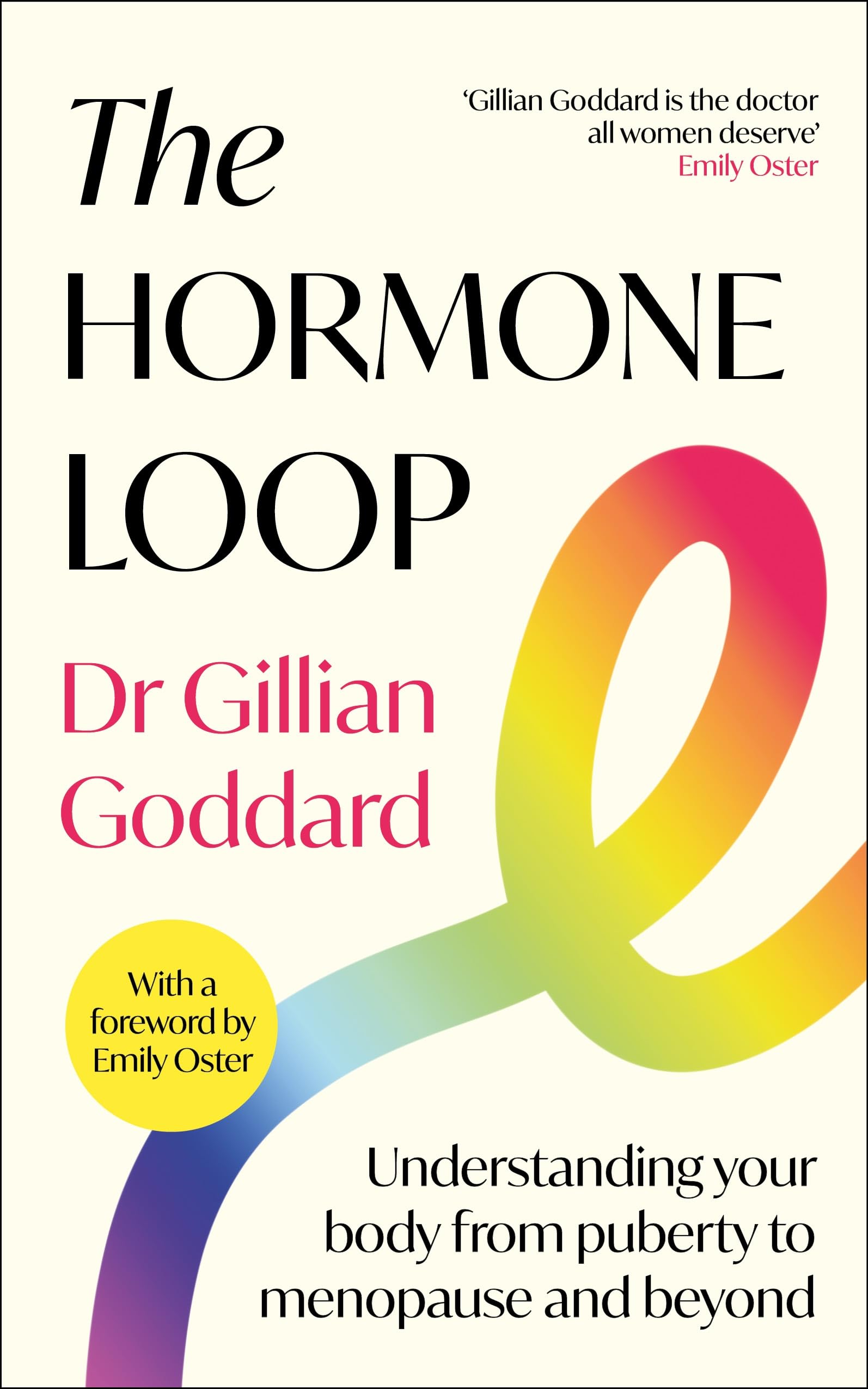The Hormone Loop: Understanding Your Body from Puberty to Menopause and Beyond