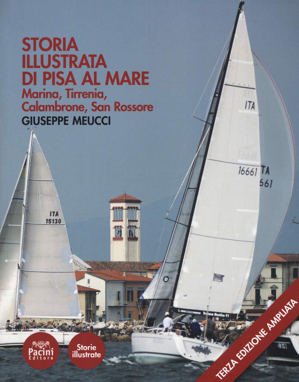 Storia Illustrata Di Pisa Al Mare. Marina, Tirrenia, Calambrone, San Rossore. Ediz. Ampliata - 4
