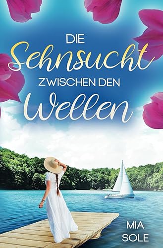 Die Sehnsucht zwischen den Wellen (Sehnsuchts-Trilogie, Band 2)