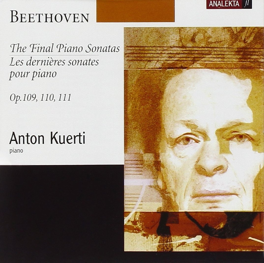 Beethoven: The Final Piano Sonatas, Op.109, 110, 111 / Les dernières sonates pour piano, Op.109, 110, 111 [Audio CD] Ludwig van Beethoven and Anton Kuerti