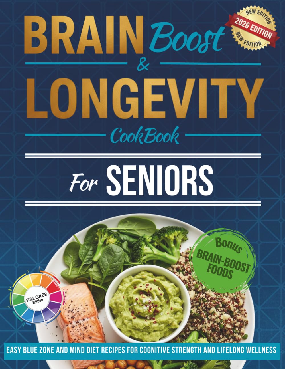Brain Boost & Longevity Cookbook For Seniors: Easy Blue Zone and MIND Diet Recipes for Cognitive Strength and Lifelong Wellness