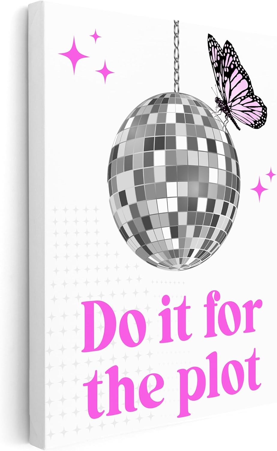 Poster Master Do It For The Plot Canvas - Disco Ball Print - Pink Pop Art - Trendy Gift for Men & Women - Butterfly Art - Wall Decor for Bedroom, Apartment or Dorm - 8x10 STRETCHED Canvas