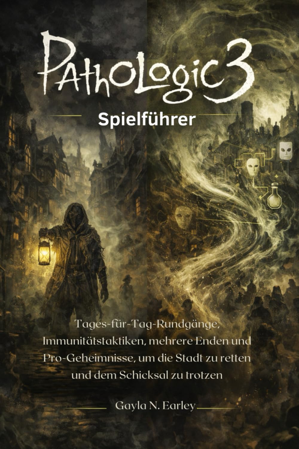 Pathologic 3 Spielführer: Tages-für-Tag-Rundgänge, Immunitätstaktiken, mehrere Enden und Pro-Geheimnisse, um die Stadt zu retten und dem Schicksal zu trotzen