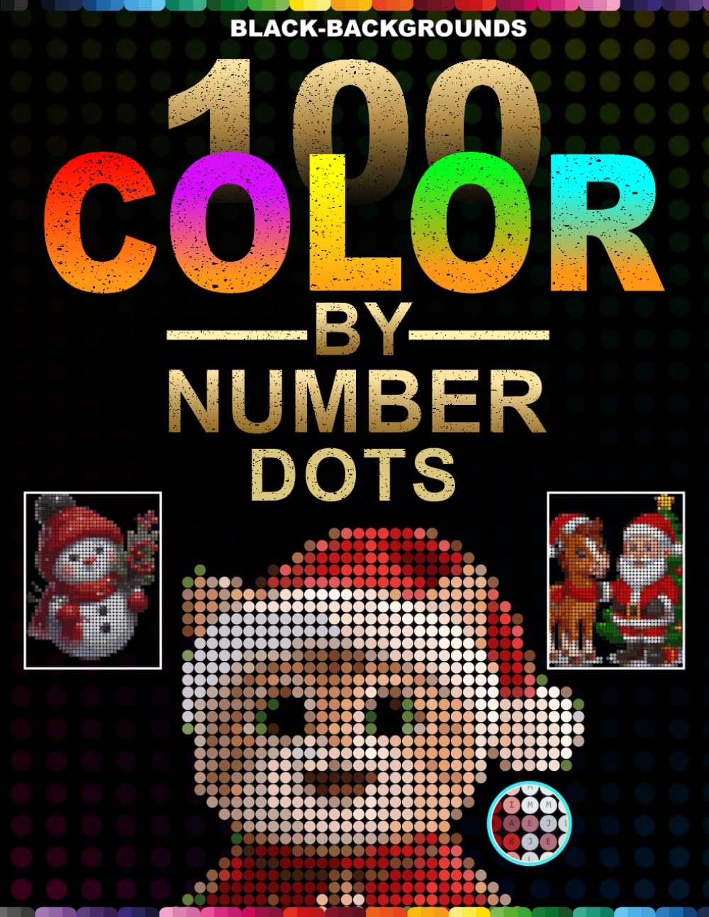 100 Color by Number Dots: Christmas Black Background Mystery Mosaic Coloring Book with Round Dot Grids | Master Color Palette Included | 100 Holiday ... and Teens | Festive Stress Relief Activity