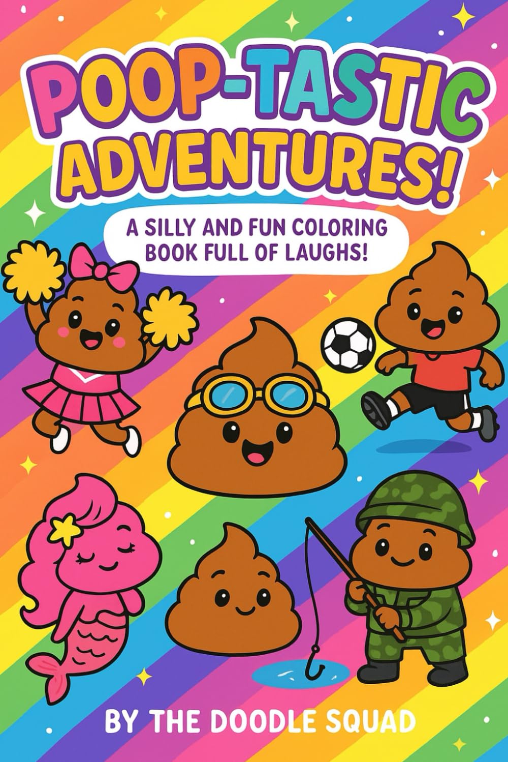 Poop-tastic Adventures!: A Silly and Fun Coloring Book Full of Laughs!”