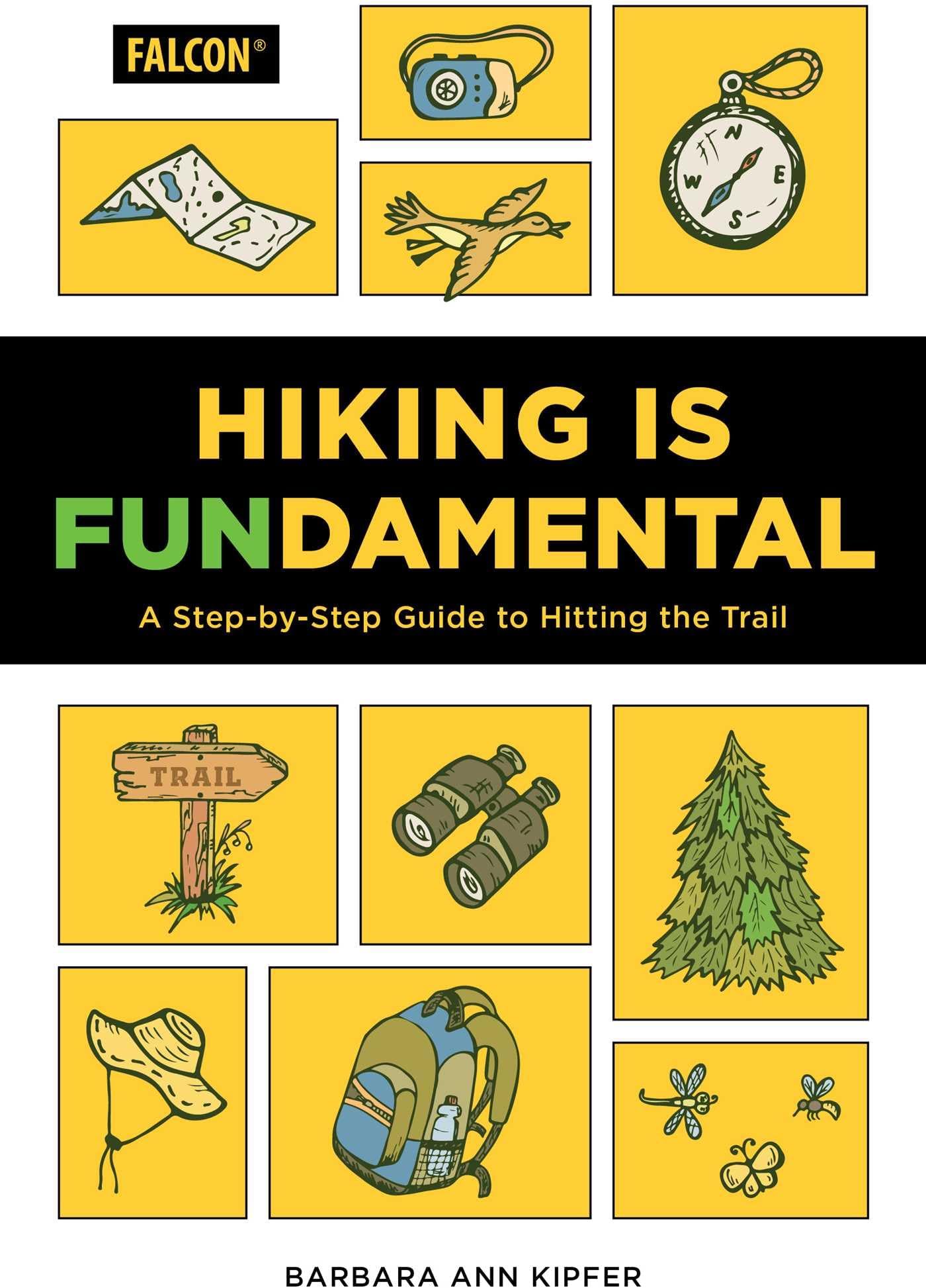 Hiking Is Fundamental: A Step-by-Step Guide to Hitting the Trail