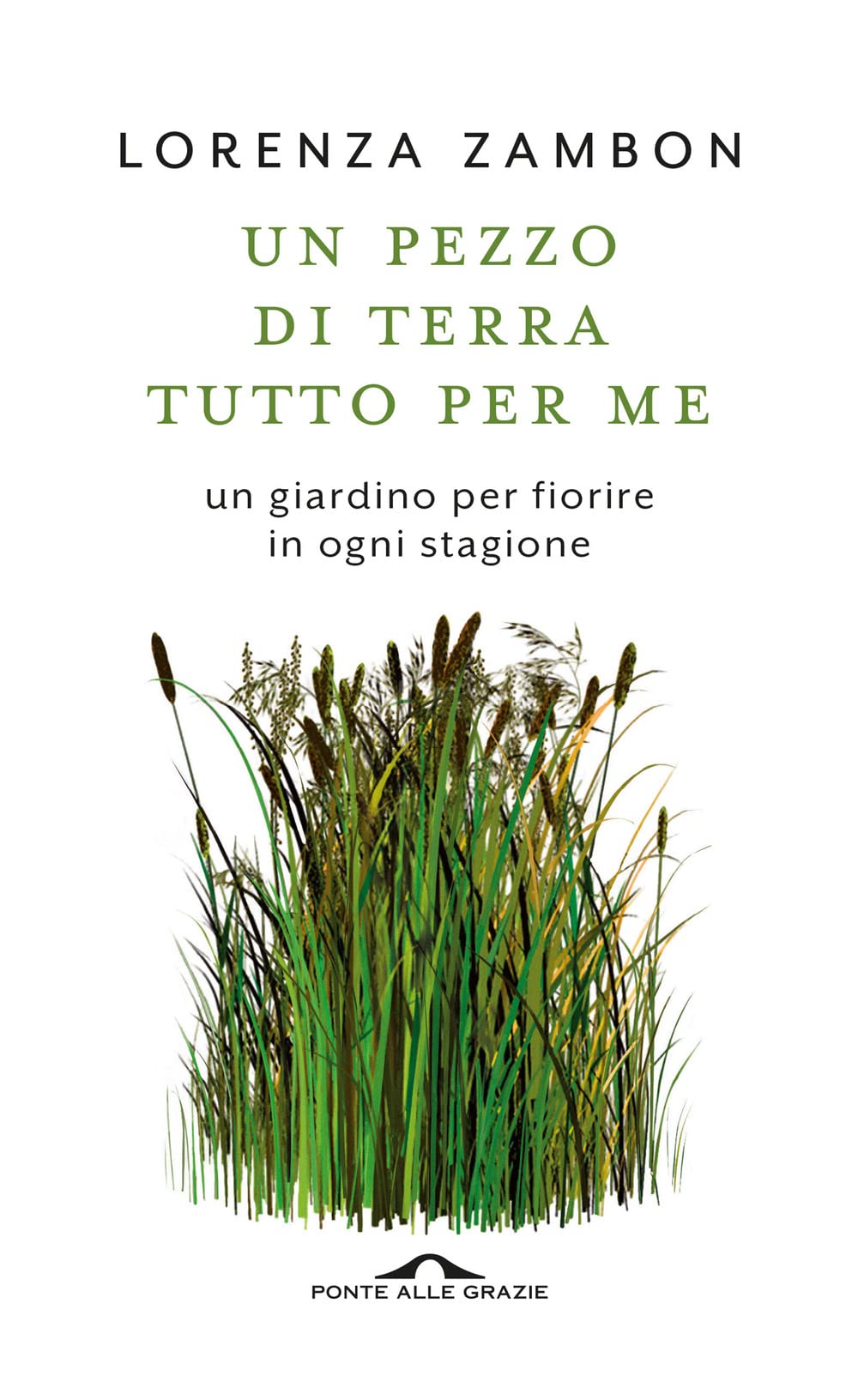 Un Pezzo Di Terra Tutto Per Me. Un Giardino Per Fiorire In Ogni Stagione - 4